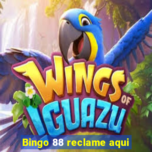 Bingo 88 reclame aqui